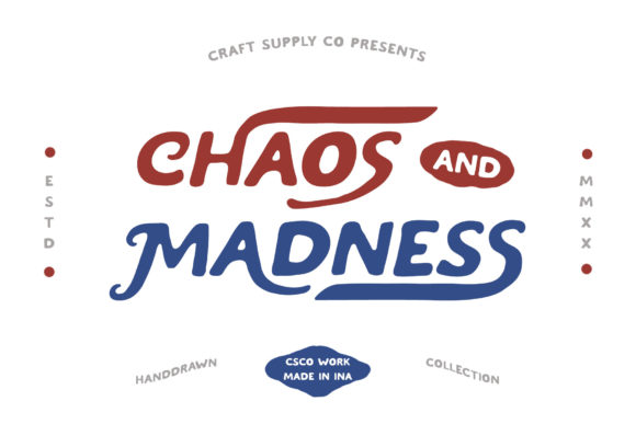 Chaos and Madness: A Font for Bold Campaigns