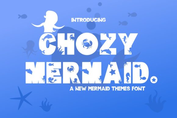 Chozy Mermaid: A Bold Display Font for Creative Projects