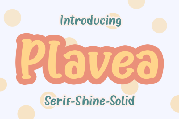 Plavea: A Sweet Display Font for Creative Projects