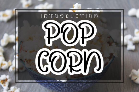 Pop Corn: A Quirky Display Font